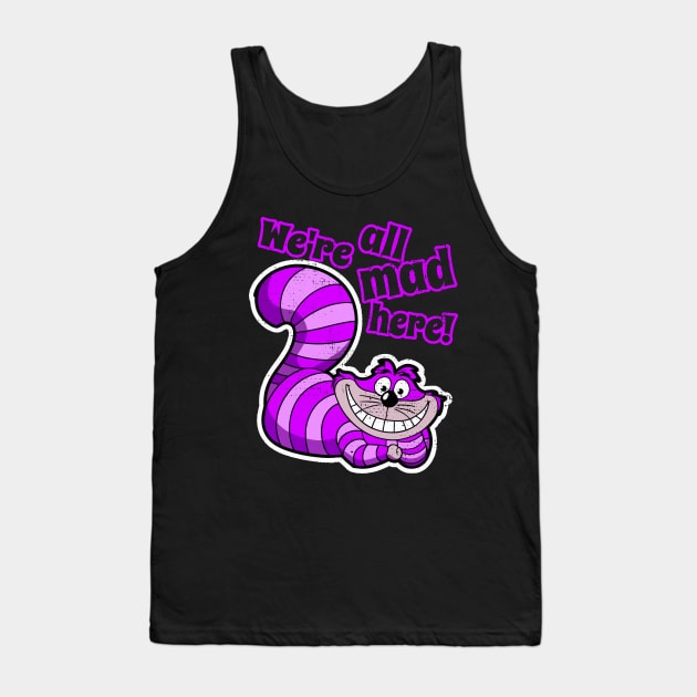 Were All Mad Here - Alice in Wonderland - Cheshire Cat Tank Top by Tezatoons